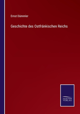 Geschichte des Ostfränkischen Reichs [German] 3375010486 Book Cover