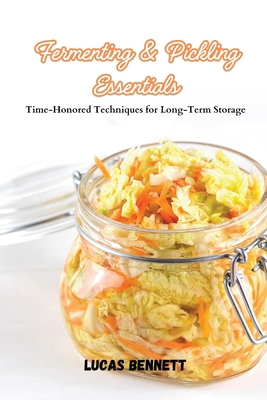 Fermenting & Pickling Essentials: Time-Honored ... B0CX2SNDZH Book Cover