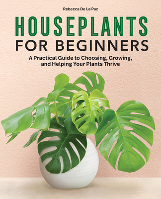 Houseplants for Beginners: A Practical Guide to... 1638784132 Book Cover