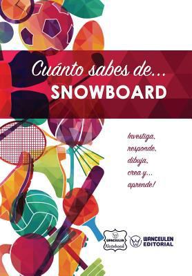 Cuánto sabes de... Snowboard [Spanish] 1981479414 Book Cover