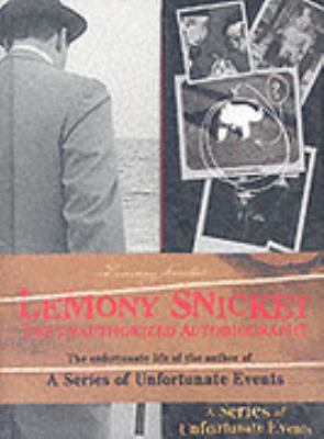 Lemony Snicket: The Unfortunate Life of the Aut... 1405200634 Book Cover