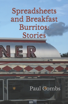 Spreadsheets and Breakfast Burritos: Stories B09RLZ629F Book Cover