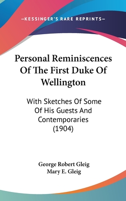 Personal Reminiscences Of The First Duke Of Wel... 1120095336 Book Cover