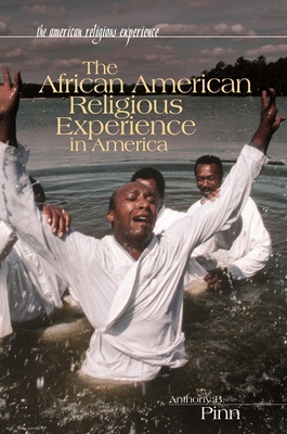 The African American Religious Experience in Am... 0313325855 Book Cover