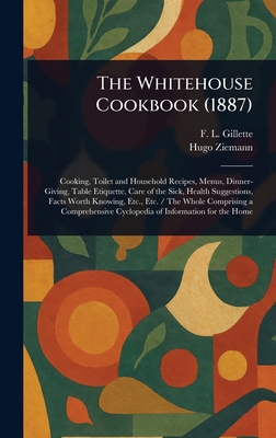 The Whitehouse Cookbook (1887) 1022954717 Book Cover