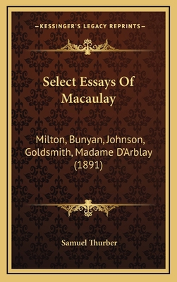 Select Essays of Macaulay: Milton, Bunyan, John... 1164997548 Book Cover