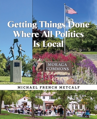 Getting Things Done Where All Politics Is Local            Book Cover