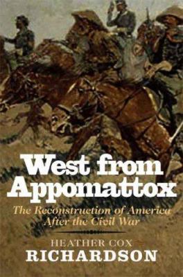 West from Appomattox: The Reconstruction of Ame... 0300110529 Book Cover