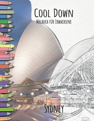 Cool Down - Malbuch für Erwachsene: Sydney [German] 1724960776 Book Cover