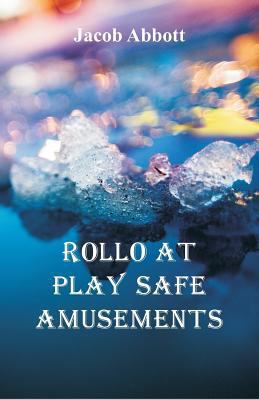 Rollo at Play Safe Amusements 9352976703 Book Cover