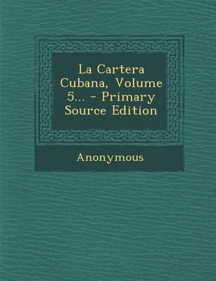 La Cartera Cubana, Volume 5... [Spanish] 1294184075 Book Cover