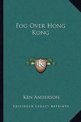 Fog Over Hong Kong 1162798270 Book Cover