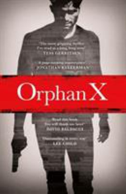 Orphan X (An Orphan X Thriller) B01GY1PABM Book Cover