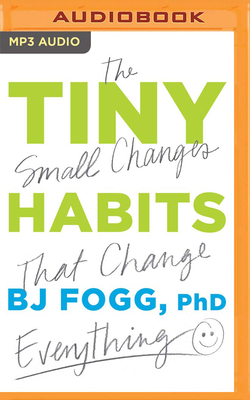 Tiny Habits: The Small Changes That Change Ever... 1713508214 Book Cover