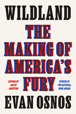 Wildland: The Making of America's Fury 0374286671 Book Cover