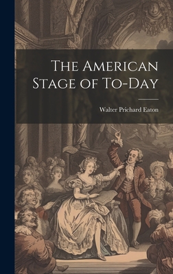 The American Stage of To-day 1020898542 Book Cover