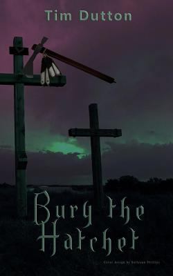 Bury The Hatchet 098408391X Book Cover