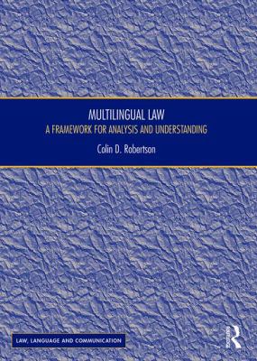 Multilingual Law: A Framework for Analysis and ... 1409421880 Book Cover