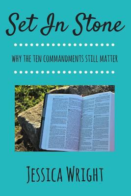 Set In Stone: Why The Ten Commandments Still Ma... 1534636021 Book Cover