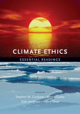 Climate Ethics Climate Ethics: Essential Readin... 0195399617 Book Cover