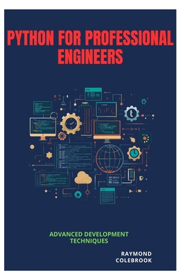 Python for Professional Engineers: Advanced Dev... B0H397HCBQ Book Cover