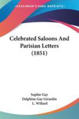 Celebrated Saloons And Parisian Letters (1851) 1104079283 Book Cover