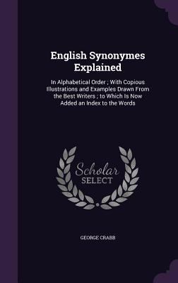 English Synonymes Explained: In Alphabetical Or... 1341452220 Book Cover