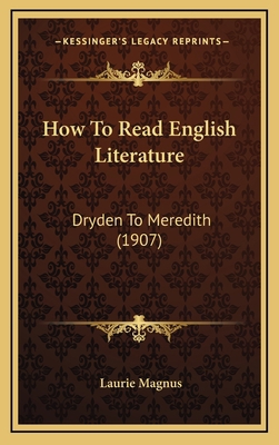 How to Read English Literature: Dryden to Mered... 1164286706 Book Cover