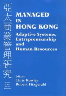 Managed in Hong Kong: Adaptive Systems, Entrepr... 0714680826 Book Cover