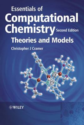 Essentials of Computational Chemistry - Theorie... 0470091827 Book Cover