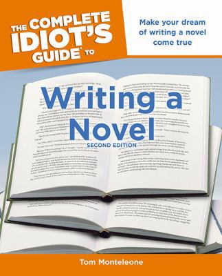 The Complete Idiot's Guide to Writing a Novel, ... 1615640339 Book Cover