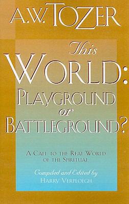This World: Playground or Battleground?: A Call... 1600660304 Book Cover