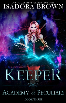 Keeper: A Paranormal Academy Romance B087SM5NC7 Book Cover