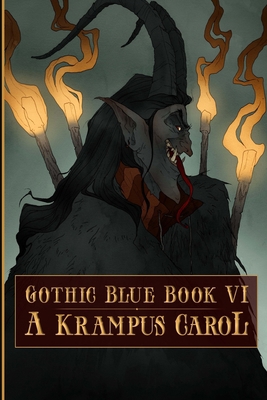 Gothic Blue Book VI: A Krampus Carol 1735693626 Book Cover