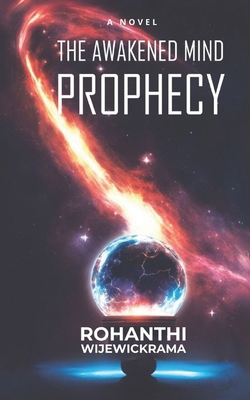 The Awakened Mind- The Prophecy: Book 1 B0CMLZLMWY Book Cover
