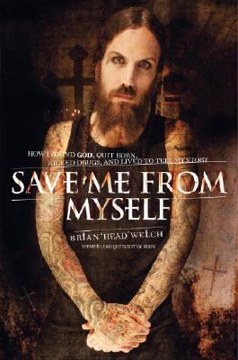 Save Me from Myself: How I Found God, Quit Korn... 0061251844 Book Cover