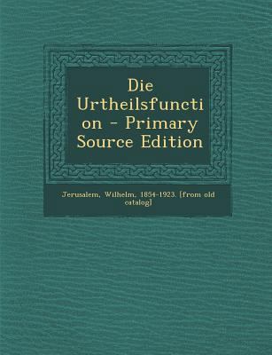 Die Urtheilsfunction [German] 1295559609 Book Cover