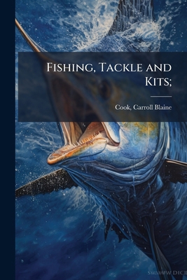Fishing, Tackle and Kits; 1172533768 Book Cover