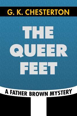 The Queer Feet by G. K. Chesterton: Super Large... [Large Print] 1790116724 Book Cover