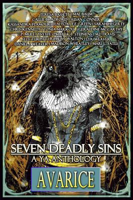 Seven Deadly Sins: A YA Anthology (Avarice) (Vo... 1986315843 Book Cover