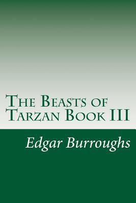 The Beasts of Tarzan Book III 1499174667 Book Cover