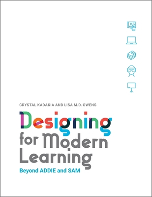 Designing for Modern Learning: Beyond Addie and... 1950496651 Book Cover