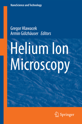 Helium Ion Microscopy 3319419889 Book Cover