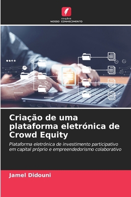 Criação de uma plataforma eletrónica de Crowd E... [Portuguese] 6209868835 Book Cover