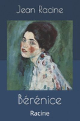 B?r?nice: Racine [French] 1691662488 Book Cover