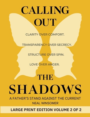 Calling Out the Shadows: A Father's Stand Again... [Large Print] B0H6SMD3Y6 Book Cover