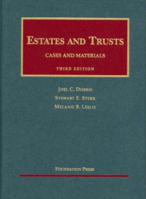 Estates and Trusts: Cases and Materials (Univer... 1599411482 Book Cover