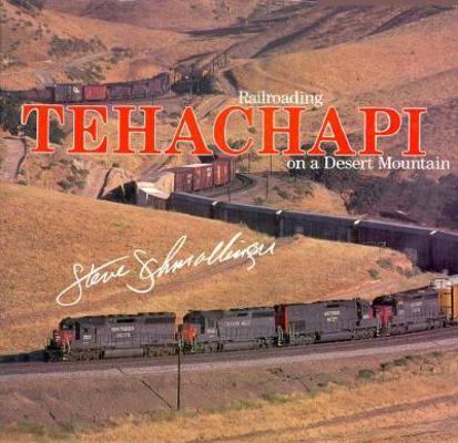 Tehachapi: Railroading on a Desert Mountain 1550460633 Book Cover