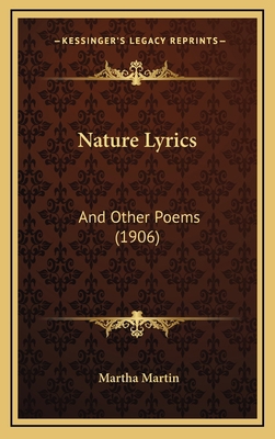 Nature Lyrics: And Other Poems (1906) 1169020356 Book Cover