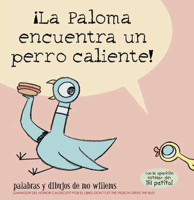 ¡La Paloma Encuentra Un Perro Caliente! 1423140516 Book Cover